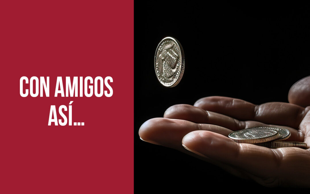Con amigos así…