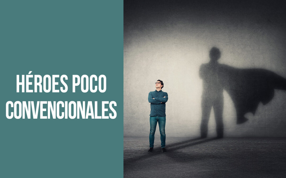 Héroes poco convencionales