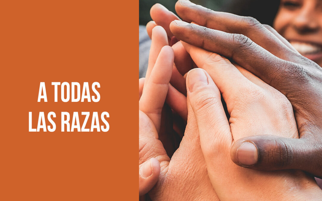 A todas las razas