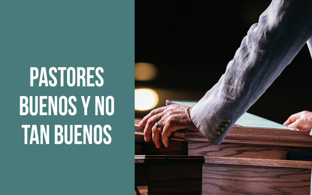 Pastores buenos y no tan buenos