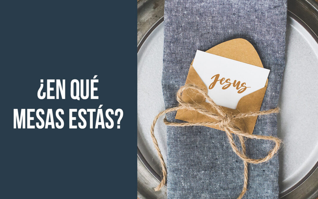 ¿En qué mesas estás?