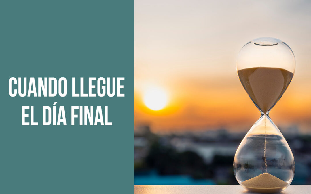 Cuando llegue el día final